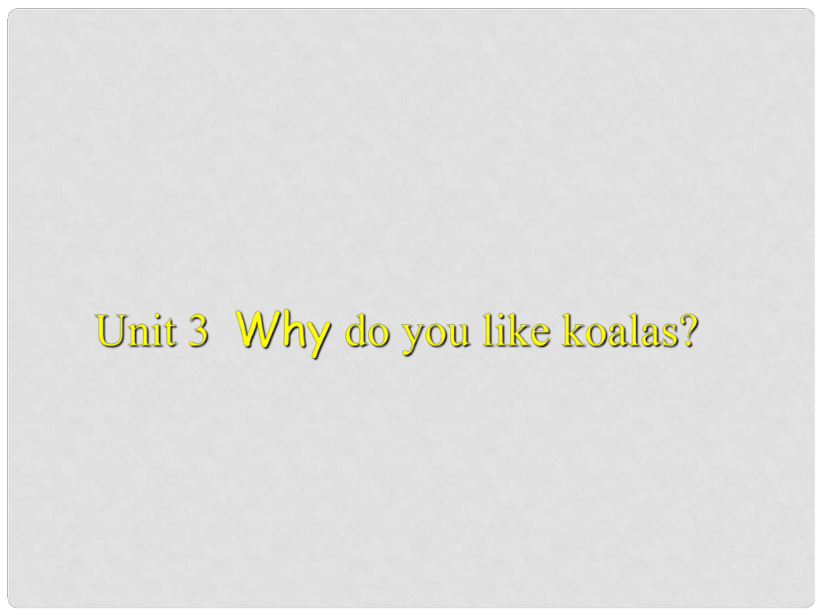 山東省日照港中學(xué)七年級英語下冊《Unit 3 Why do you like koalas 》課件2 人教新目標(biāo)版_第1頁