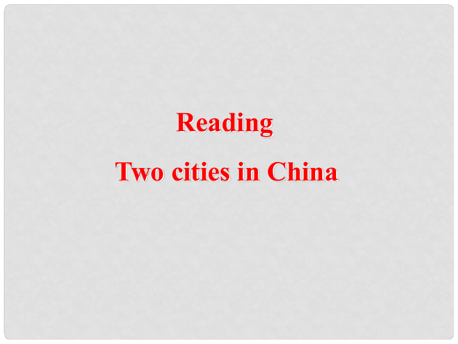 江蘇省昆山市兵希中學(xué)九年級英語上冊《Two cities in China》課件 牛津譯林版_第1頁