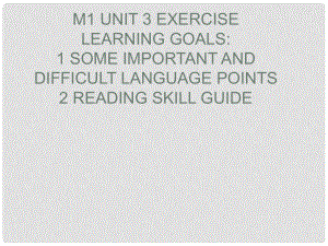 江蘇省姜堰市張甸中學高三英語一輪復習 Module1 Unit3 練習課件 牛津版