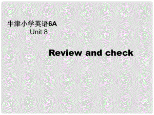 六年級英語上冊 unit8課件 蘇教牛津版