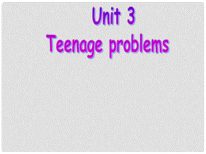 江蘇省金湖縣九年級(jí)英語上冊(cè) aunit3 Teenage problems課件 牛津版