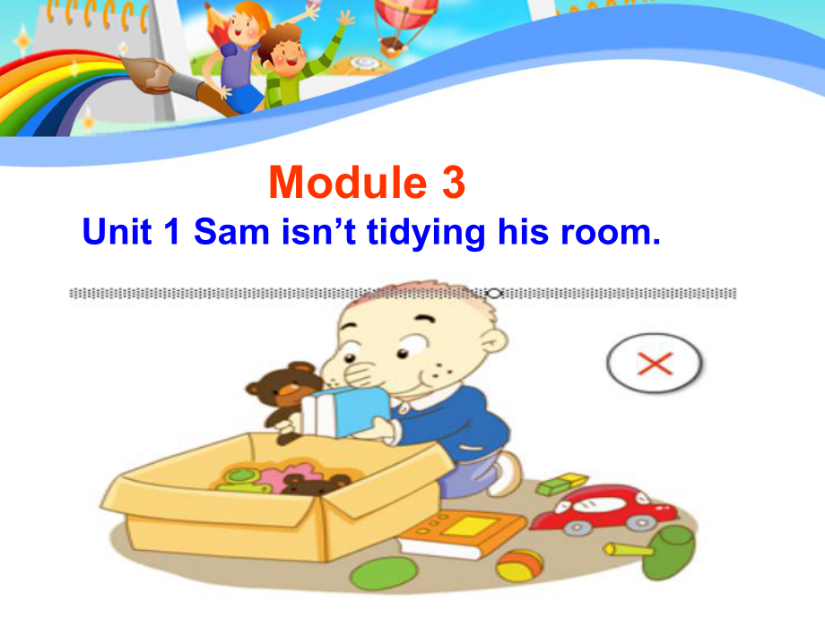 外研版（一起）二下Module 3《Unit 1 Sam isn’t tidying his room》ppt课件6_第1页