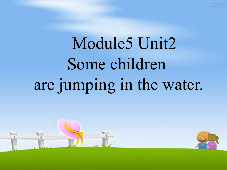 外研版一起小學(xué)英語(yǔ)六下《Module 5Unit 2 Some children are jumping in the water.》PPT課件_第1頁(yè)