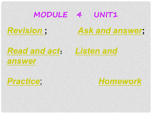 寧夏石嘴山市惠農(nóng)中學(xué)七年級(jí)英語(yǔ)《Module 4 Unit 1》課件 人教新目標(biāo)版