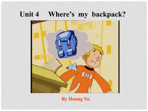 山東省臨沭縣第三初級(jí)中學(xué)七年級(jí)英語上冊(cè)《Unit 4 Where’s my backpack Section A 1a1c》課件 人教新目標(biāo)版