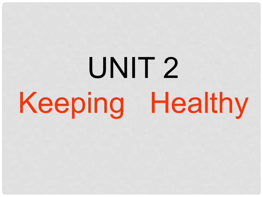 云南省昭通市鹽津縣二中八年級(jí)英語(yǔ)《unit2 Keeping Healthy》課件_第1頁(yè)