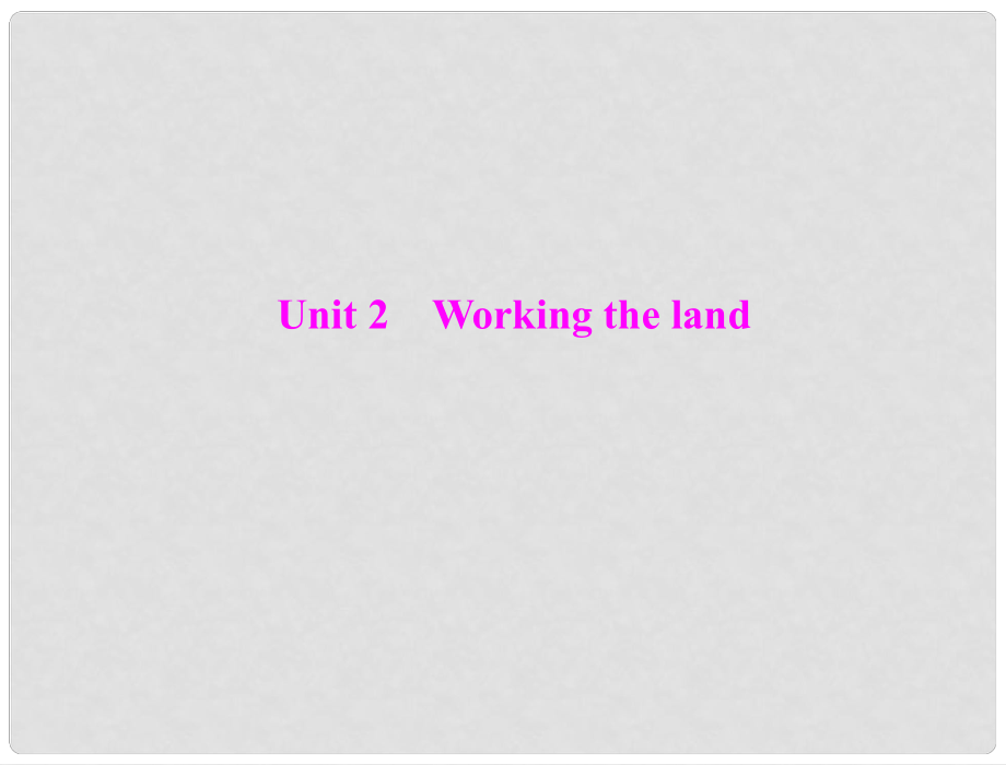 高考英語第一輪 基礎知識梳理復習Unit2 Working the land課件 新人教版必修4_第1頁