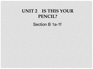 山东省临沭县七年级英语上册《Unit 2 Is this your pencil 》课件3 人教新目标版