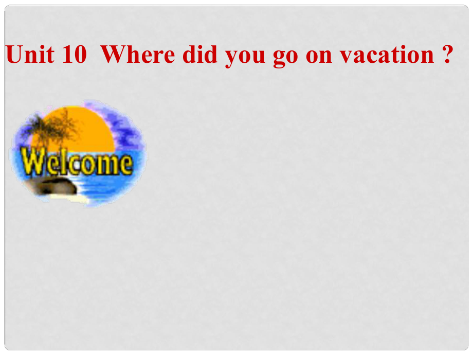 云南省祥云縣七年級(jí)英語(yǔ)《Where did you go on vacation》課件_第1頁(yè)