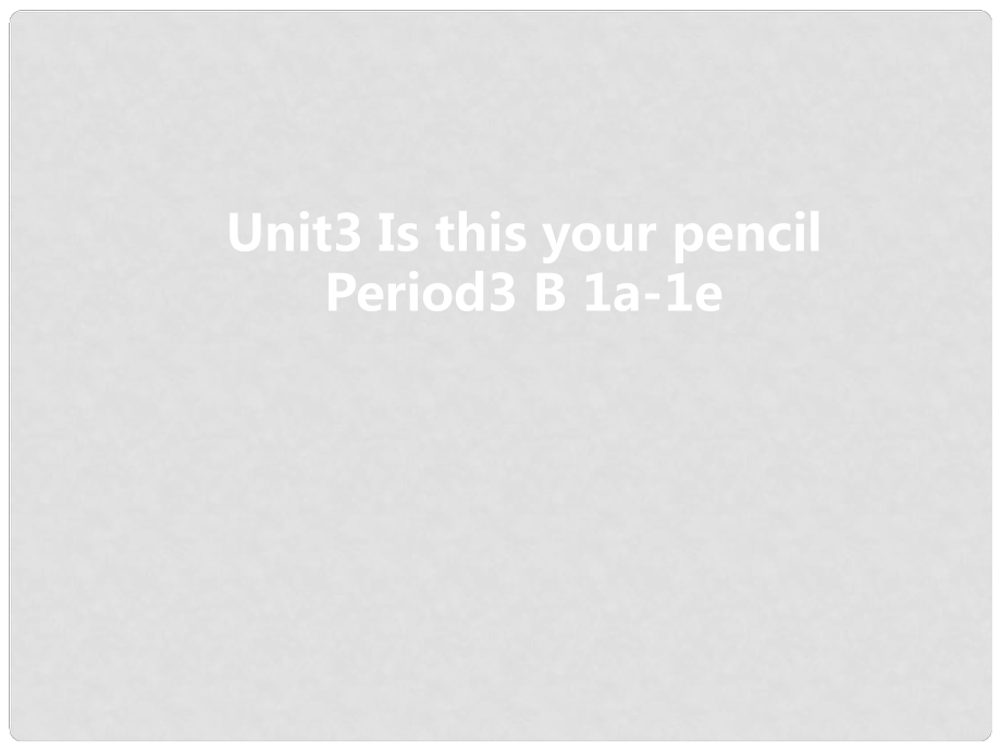 七年級(jí)英語上冊(cè) unit3 period3課件 人教新目標(biāo)版_第1頁(yè)