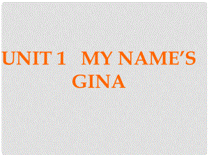 七年級英語上冊 Unit 1 My name’s Gina課件 人教新目標版