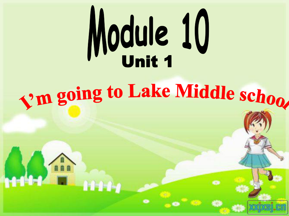 外研版一起小學(xué)英語六下《Module 10Unit 2 I’m going to Lake Middle school.》PPT課件_第1頁