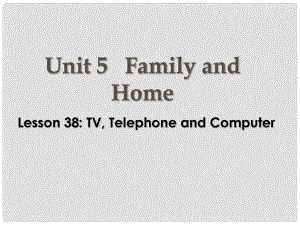 七年級英語上冊 Unit 5《Family and Home》Lesson 38 Jenny is at home課件1 冀教版