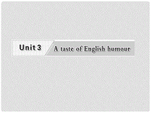 高三英語復習 Unit3 A taste of English humour專題課件 新人教版必修4