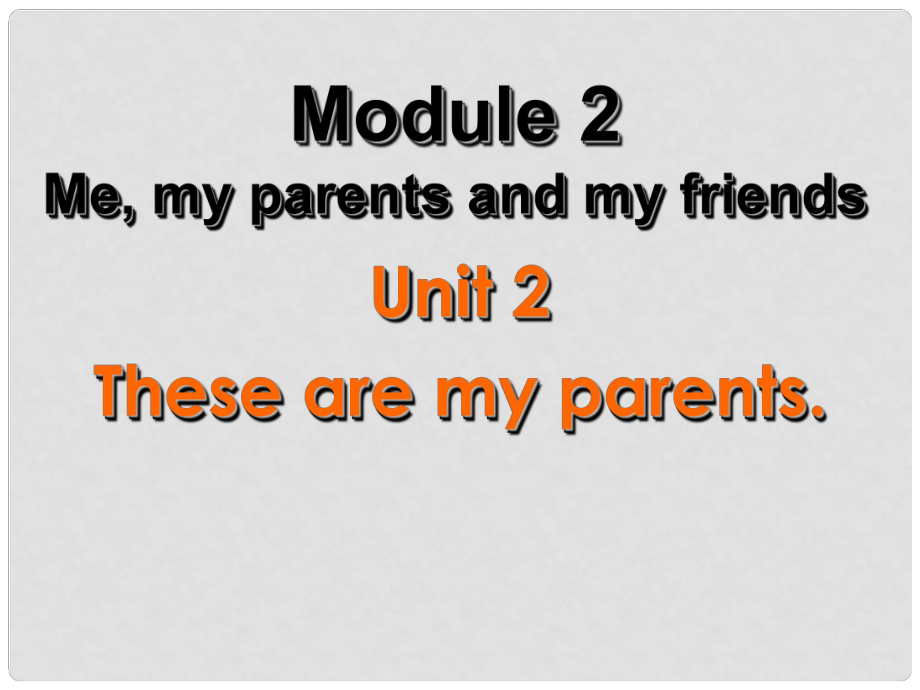 七年級(jí)英語上冊(cè) Module 2 Unit 2《These are my parents》課件 外研版_第1頁