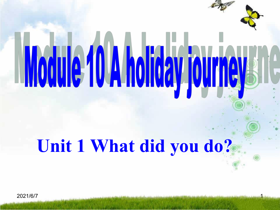 module10-A-holiday-journey-Unit-1PPT课件_第1页