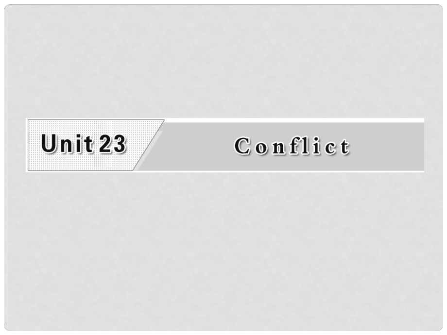 高考英語一輪復習 Unit23 Conflict課件 北師大版選修8_第1頁