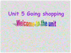 江蘇省太倉市七年級英語上冊《Unit5 Going shopping》課件1 蘇教版