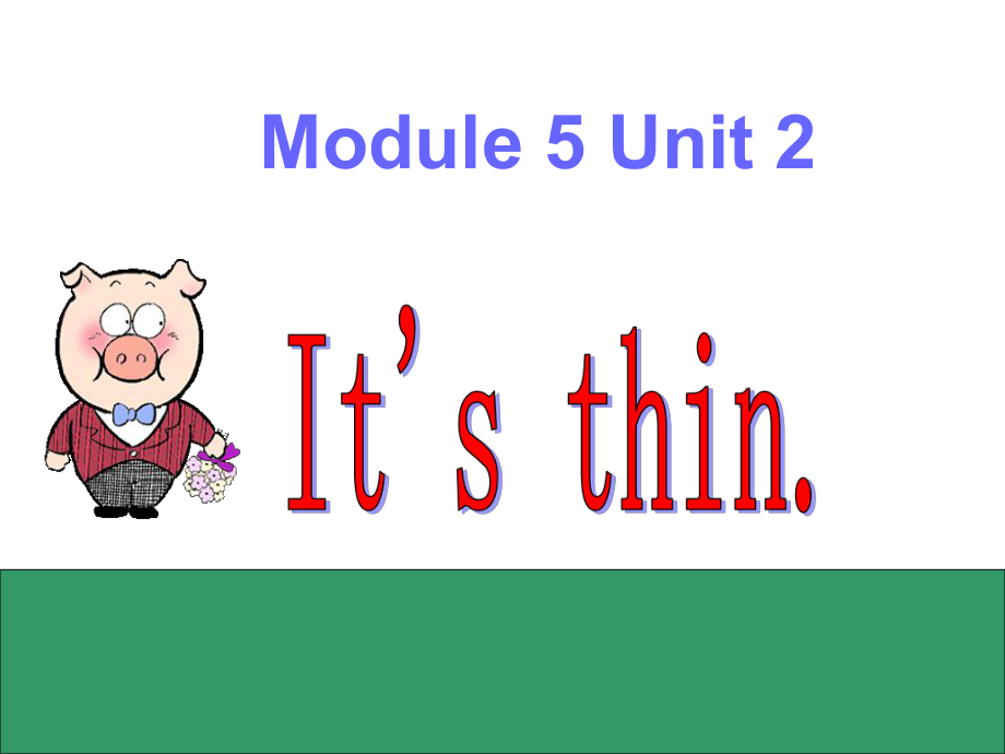 外研版（一起）一下Module 5《Unit 2 It’s thin》ppt課件2_第1頁