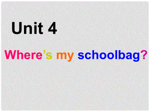 新七年級(jí)英語上冊 Unit 4 Wheres my schoolbag課件 人教新目標(biāo)版