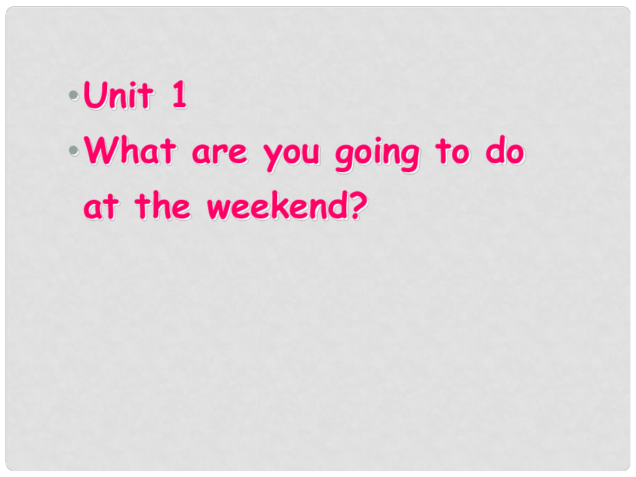 广西桂林市逸仙中学七年级英语下册 Module 3《Unit 1 What are you going to do at the weekend》课件 外研版_第1页