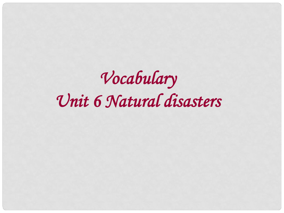 江蘇省丹陽市八年級英語上冊《Unit6 Natural disasters》課件 牛津版_第1頁