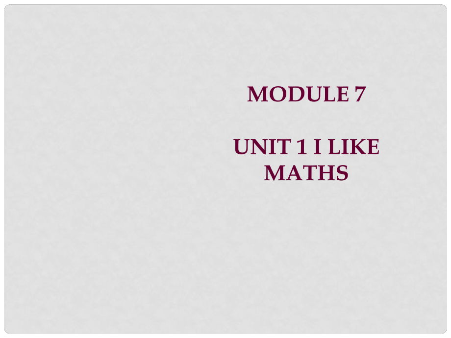 天津市葛沽第三中學(xué)七年級英語上冊 Module 7 Unit 1《I like maths》課件5 外研版_第1頁