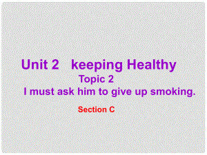 重慶市開縣南雅初級中學八年級英語上冊《Unit 2 keeping Healthy》T2SC課件 人教新目標版