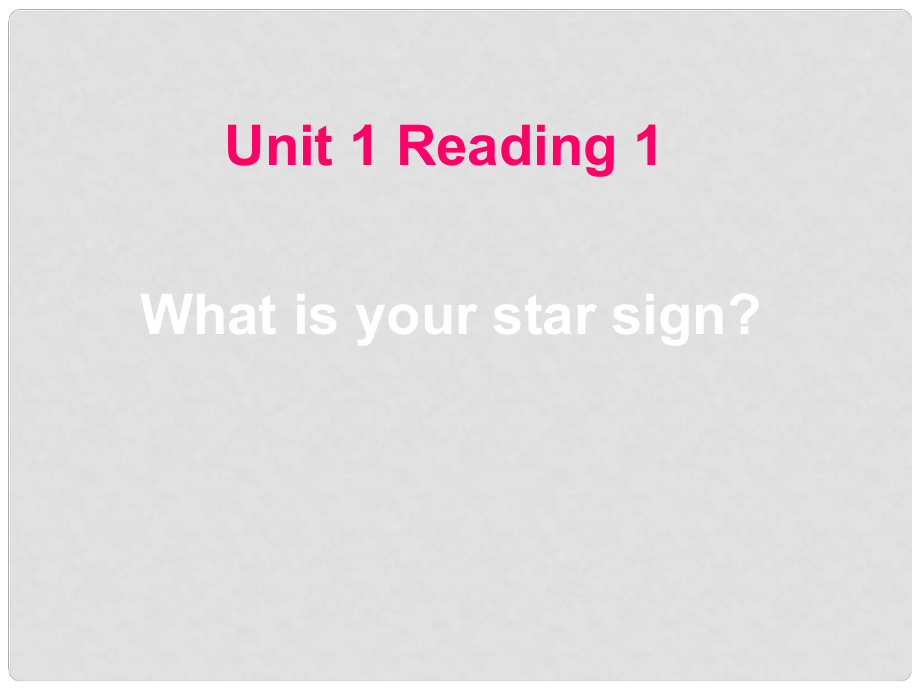 江蘇省宜興市屺亭中學(xué)九年級(jí)英語(yǔ)上冊(cè) 9A《Unit 1 Star signs》Period 2 Reading（1）課件 牛津版_第1頁(yè)