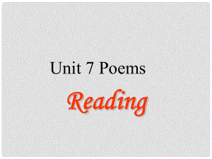 广东省深圳市宝安区上寮学校七年级英语下册 Unit 7 Poems period 2 Reading课件 牛津版