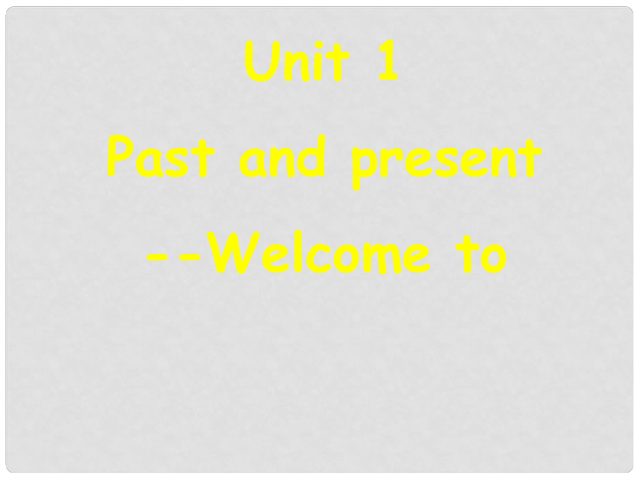 江蘇省宿遷市鐘吾初級中學八年級英語下冊《Unit 1 Times have changed》課件2 人教新目標版_第1頁