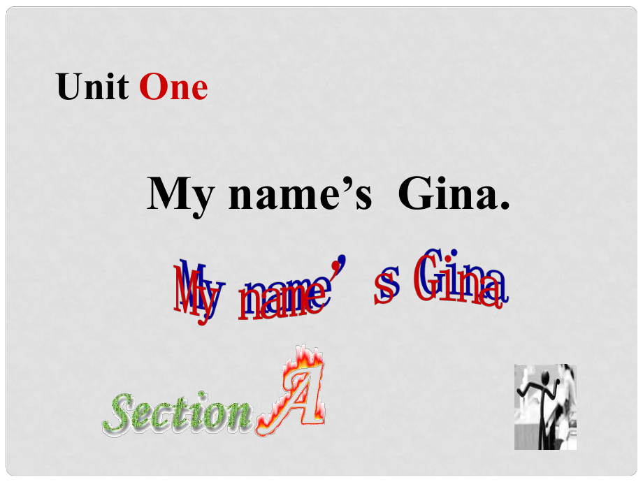 河南省鄭州市黃河水利委員會黃河中學(xué)七年級英語上冊《Unit 1 My name’s Gina》課件人教新目標(biāo)版_第1頁