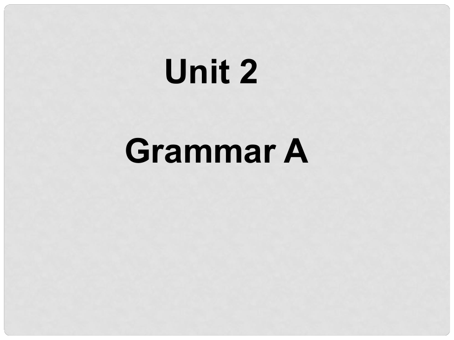 江蘇省太倉市七年級英語《7a unit 2 Grammar》課件 牛津版_第1頁