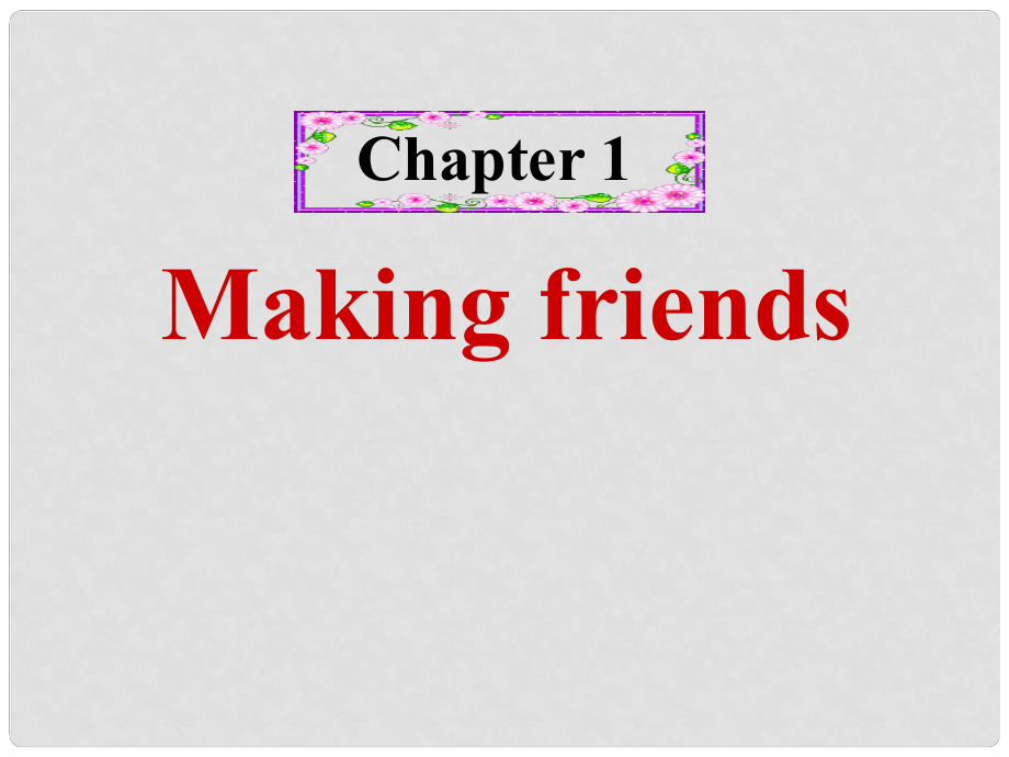 广东省深圳市宝安区上寮学校七年级英语上册《Chapter1 Making friends Reading》课件 牛津版_第1页