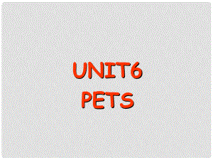 江蘇省南通市第二中學(xué)七年級(jí)英語下冊(cè)《Unit 6 Pets》課件 牛津譯林版