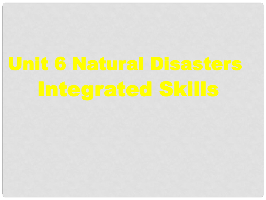 江蘇省太倉市第二中學(xué)八年級英語上冊《Unit 6 Natural disasters Integrated Skills》課件 牛津版_第1頁