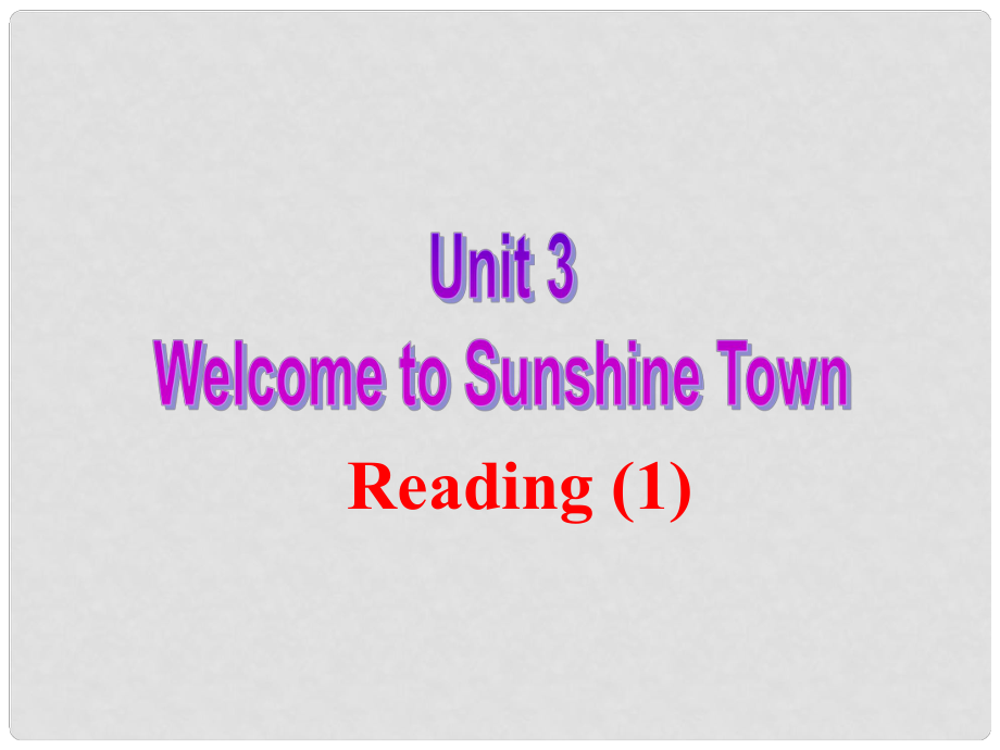 江蘇省無(wú)錫市長(zhǎng)安中學(xué)七年級(jí)英語(yǔ)下冊(cè)《Unit 3 Welcome to Sunshine Town》Reading 1課件 （新版）牛津版_第1頁(yè)