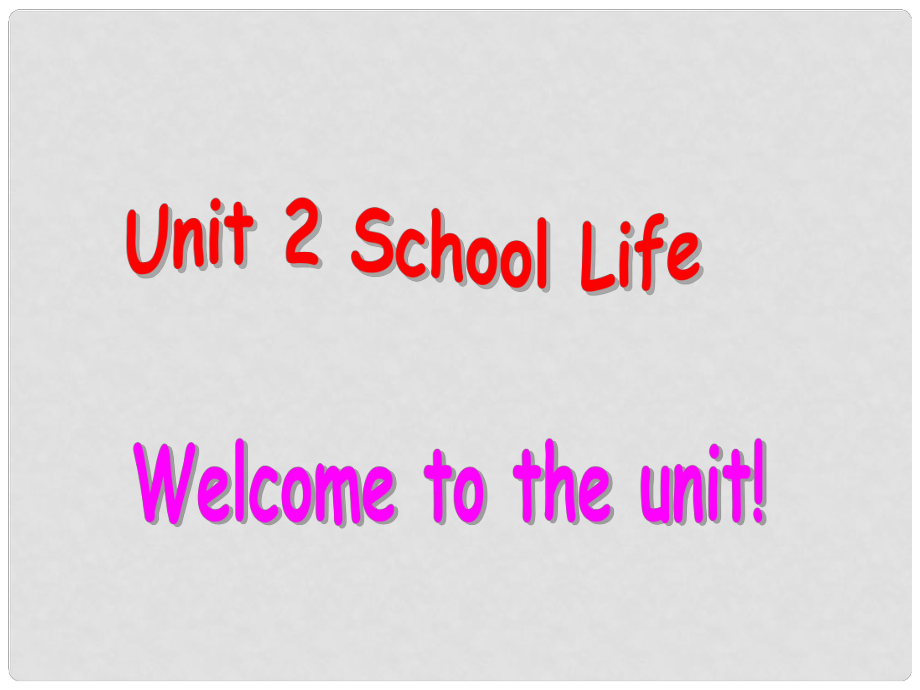 江蘇省沭陽縣銀河學校八年級英語上冊《Unit 2 School Life Welcome to the unit》課件 牛津版_第1頁