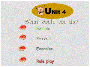 廣東省珠海九中九年級(jí)英語全冊(cè)《Unit 4 What would you do》課件（2） 人教新目標(biāo)版