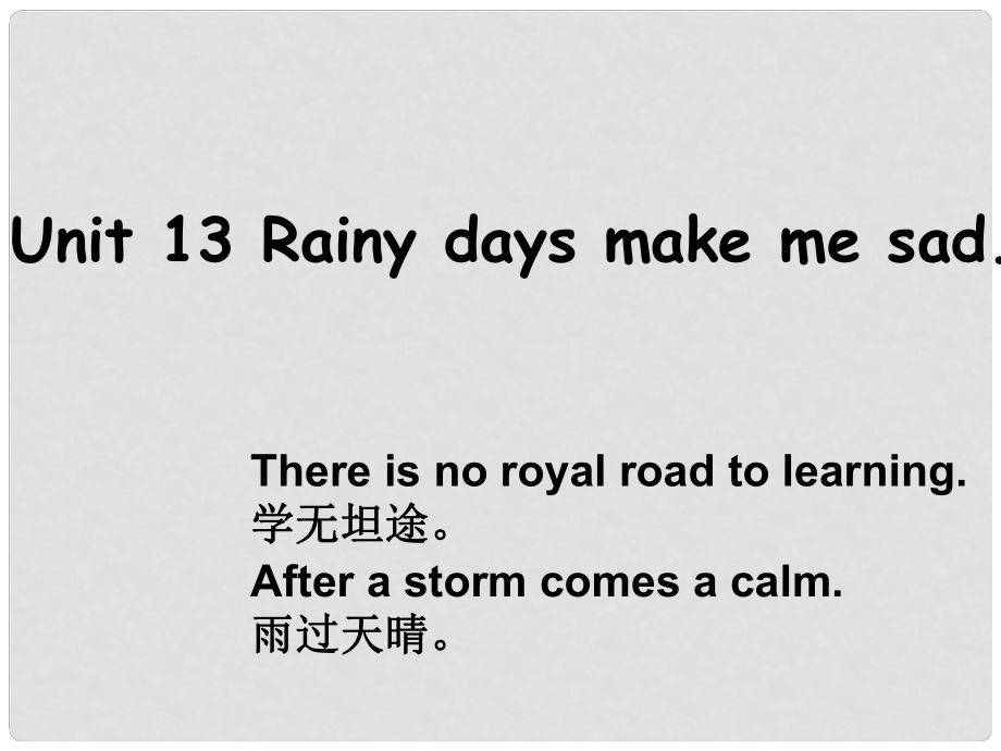 浙江省溫州市第二十中學(xué)九年級(jí)英語(yǔ)全冊(cè) Unit 13 Rainy days make me sad Period 1課件 人教新目標(biāo)版_第1頁(yè)