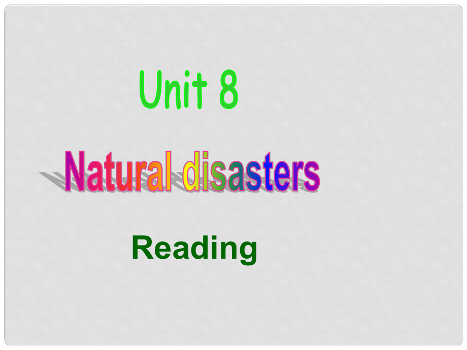 江蘇省揚(yáng)中市同德中學(xué)八年級(jí)英語(yǔ)上冊(cè) 8A Unit8Natural disasters 課件1 （新版）牛津版_第1頁(yè)