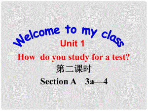 湖北省孝感市九年級(jí)英語(yǔ)下冊(cè) Unit 1 How do you study for a test Section A 3a4課件 人教新目標(biāo)版