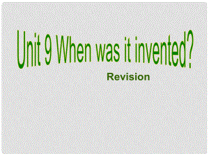 浙江省泰順縣羅陽二中九年級英語《Unit 9 when was it inented？》課件1 人教新目標版