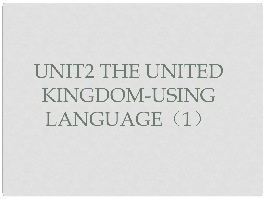 浙江省鄞州高級(jí)中學(xué)高中英語《Unit2 The United KingdomUsing language（1）》課件 新人教版必修5_第1頁