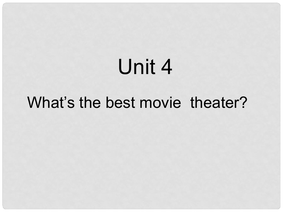 內(nèi)蒙古包頭市第三十六中學(xué)八年級(jí)英語(yǔ)上冊(cè) Unit 4 What’s the best movie theater Section B 1 1a2e課件 （新版）人教新目標(biāo)版_第1頁(yè)