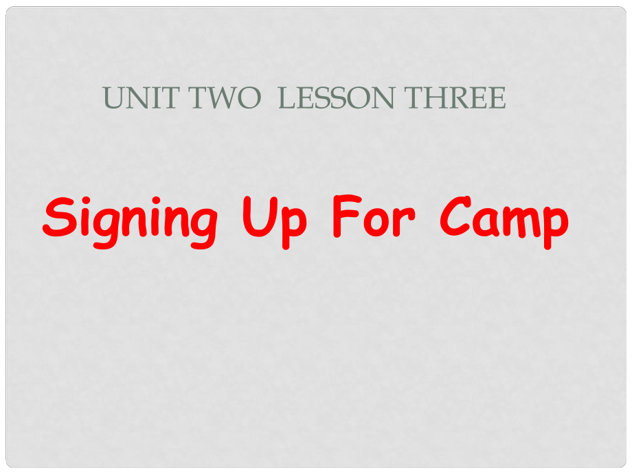 貴州省貴陽市花溪二中八年級英語下冊《Unit 3 Lesson 3 Signing Up For Camp》課件 人教新目標版_第1頁