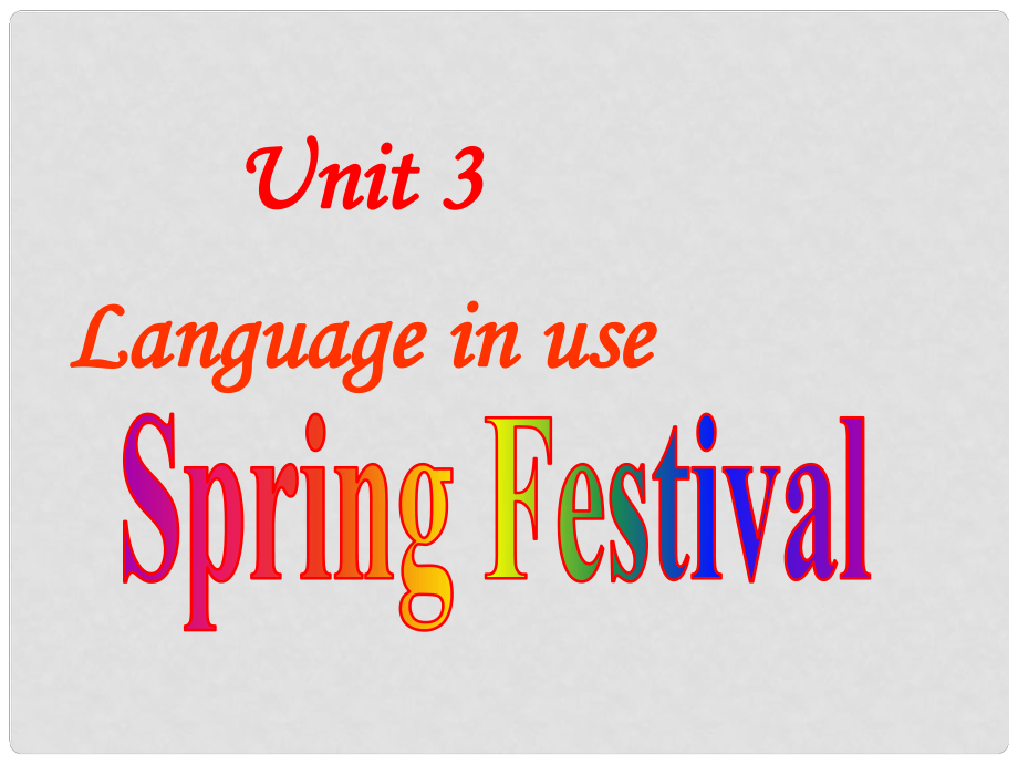 吉林省伊通县实验中学七年级英语上册《Module 2 Unit3 Spring Festival》课件 外研版_第1页