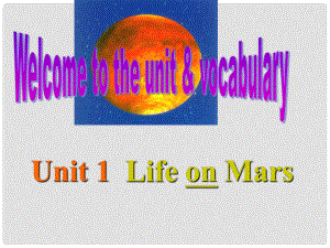 江蘇省宜興市屺亭中學九年級英語下冊 9B《Unit 1 Life in Mars》Welcome and vocabulary課件 牛津版