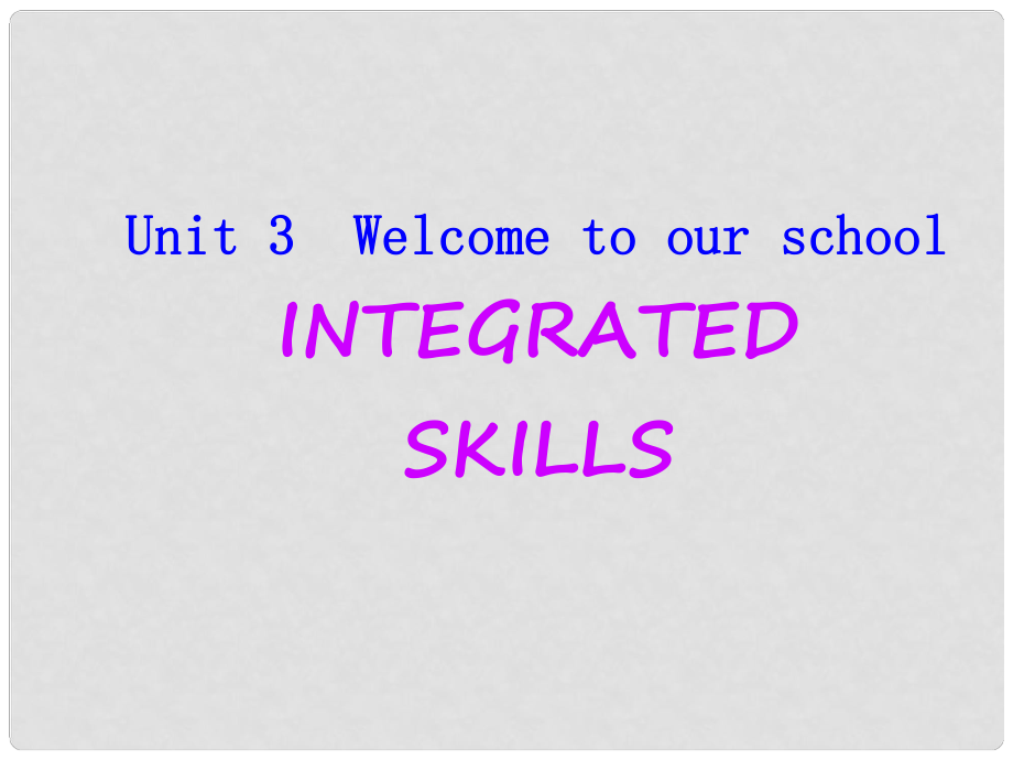 江苏省无锡市新区第一实验学校七年级英语上册 7A Unit 3 Welcome to our school Integrated skills教学课件 牛津版_第1页