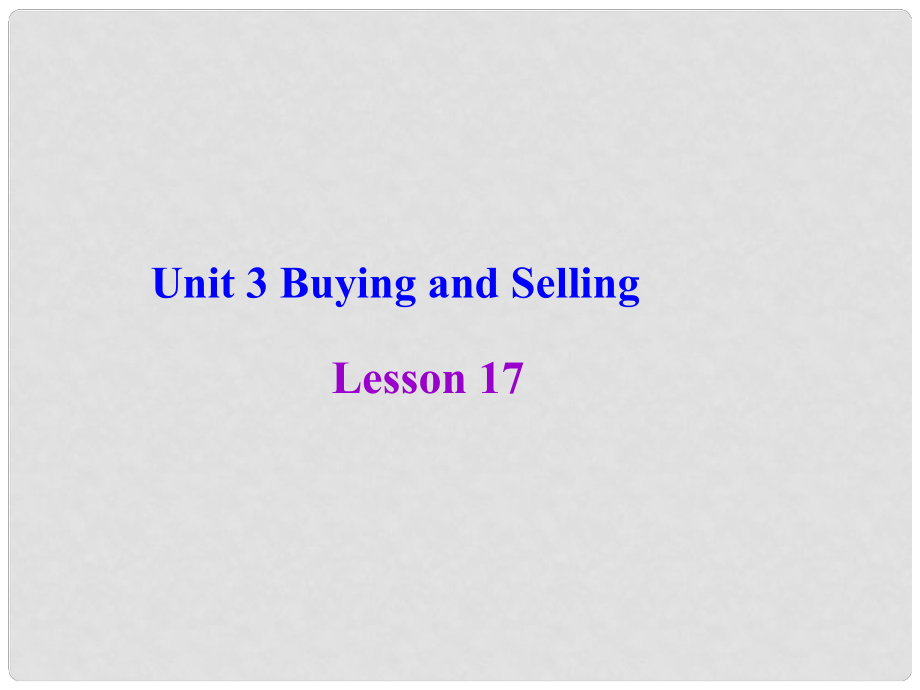 九年級(jí)英語(yǔ)上冊(cè) Unit 3 Buying and Selling lesson 17 Who will buy it課件2 冀教版_第1頁(yè)